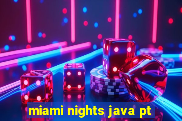 miami nights java pt-br 320x240